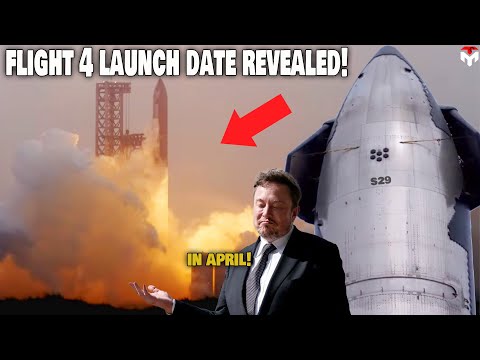 Elon Musk just Reveals New Starship Flight 4 Launch Date!