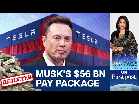 Musk’s Multibillion-Dollar Tesla Payout Gutted By US Judge | Vantage with Palki Sharma