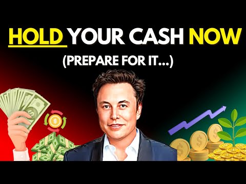 Elon Musk warns about what’s coming: “Hold your Cash and be Prepared.”
