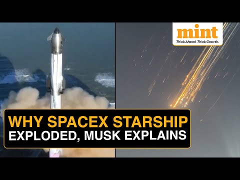 SpaceX Starship Rocket Explodes, Elon Musk Shares Why