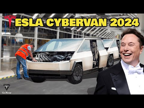 Elon Musk: “2024 Tesla Cybervan is Coming!”