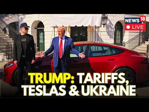 LIVE: Donald Trump Buys Tesla Car To Support Elon Musk As He Speaks On Tariffs, Ukraine War | N18G