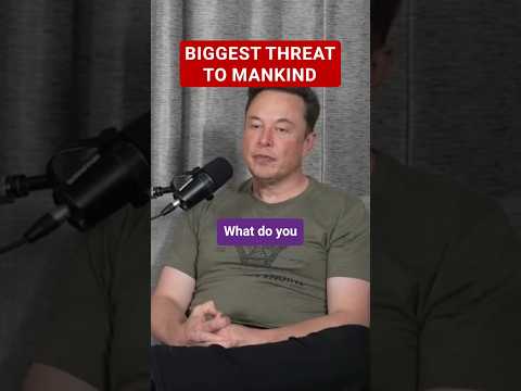 Elon explains the biggest threat to mankind