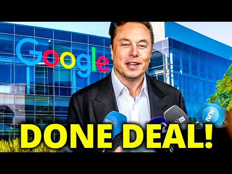Elon Musk has just signed the papers to purchase Google