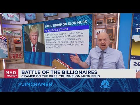 Jim Cramer talks Pres. Trump and Elon Musk’s public feud