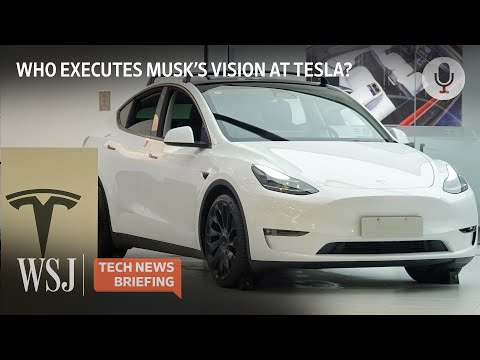 The Executive Keeping Tesla Running Isn’t Elon Musk – Tech News Briefing – WSJ