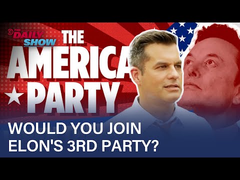 Would You RSVP “Yes” to Elon Musk’s New Political Party? | The Daily Show