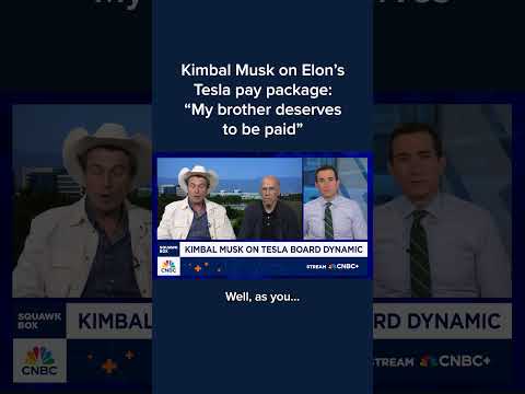 Kimbal Musk on Elon’s Tesla pay package: ‘My brother deserves to be paid’