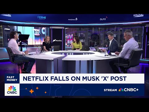 ‘Fast Money’ traders talk Netflix shares dropping after Elon Musk tells people to cancel
