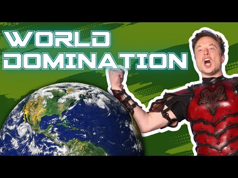 Is Elon Musk on the Path to World Domination?