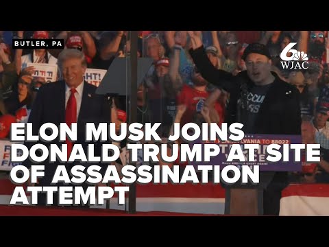 Elon Musk joins Donald Trump at site of assassination attempt in Butler, Pennsylvania