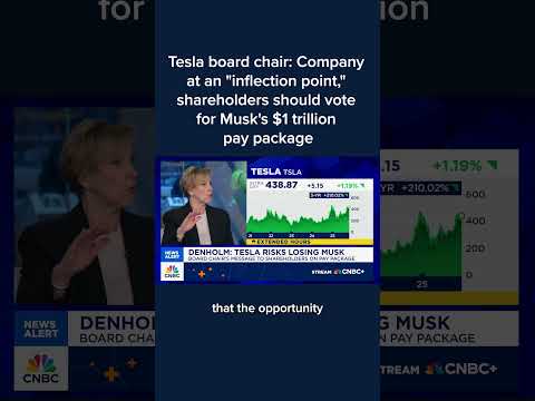 Tesla board chair: Company at an inflection point, shareholders should vote for Musk’s $1T package