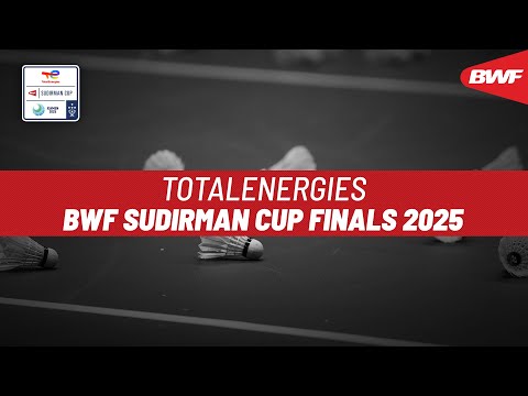 TotalEnergies BWF Sudirman Cup Finals 2025 | China vs. Hong Kong China | Group A